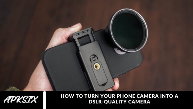 How to Turn Your Phone Camera into a DSLR-Quality Camera How to Turn Your Phone Camera into a DSLR-Quality Camera